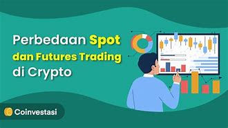 Trading Spot Dan Futures Adalah